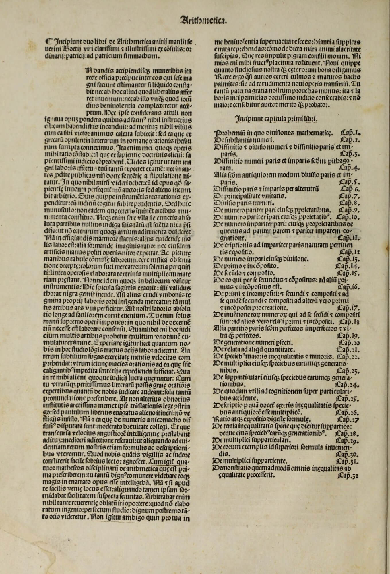 The text of this edition begins "Incipiunt duo libri de Arthimetica" but the title of the book is taken not from this phrase, but from the title label on the previous page. The space for the initial letter, like others in this volume, has been left unfilled.