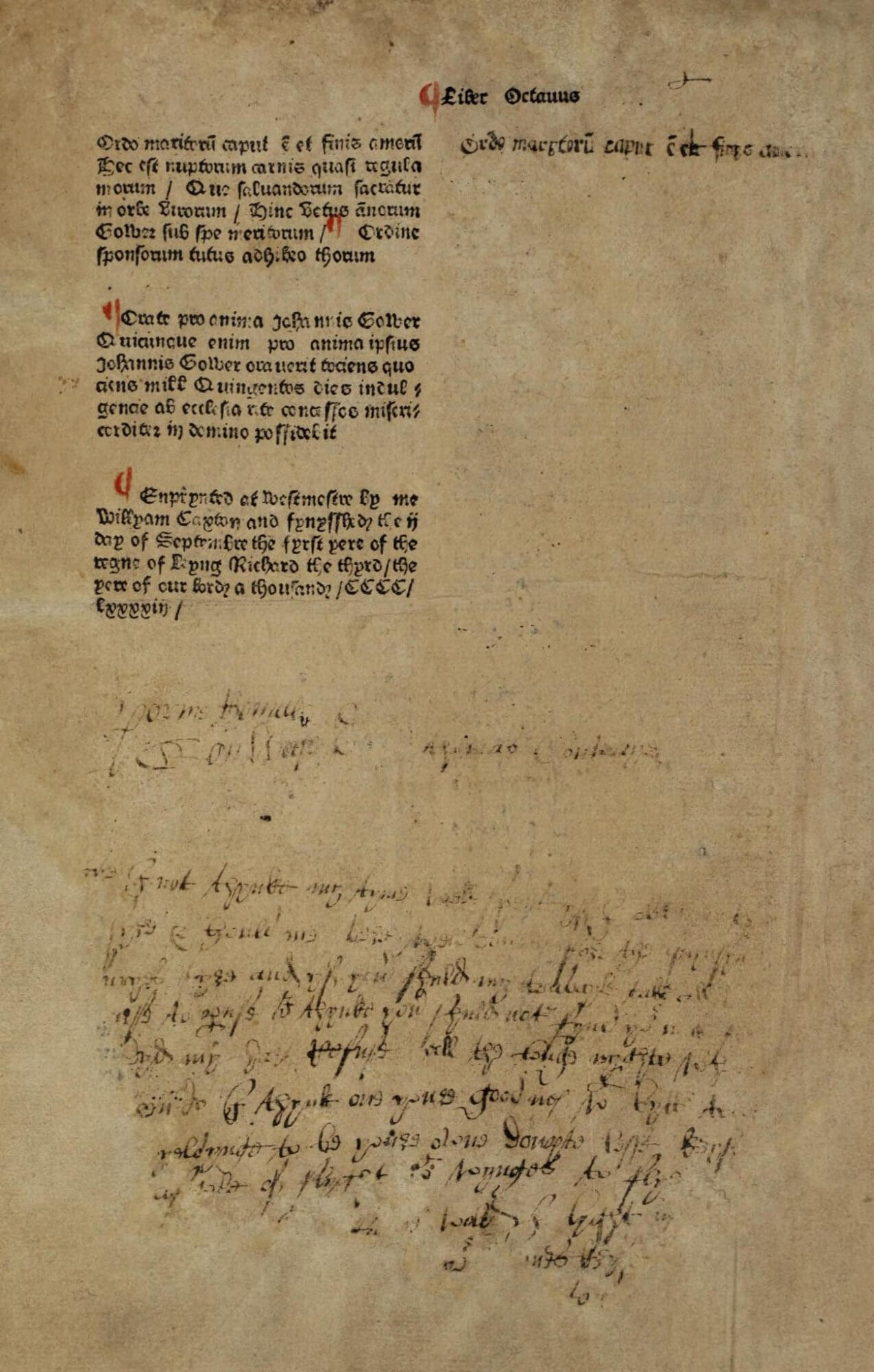 In this colophon, Caxton identifies himself as the printer and states that it was finished on September 2 in the first year of King Richard III's reign, 1493. But the first year of Richard's reign was 1483, and so catalog records provide that as the correct date. (It's certainly much easier to accidentally slip in an extra "x" to the date than to confuse the first and tenth year of your monarch's rule.)