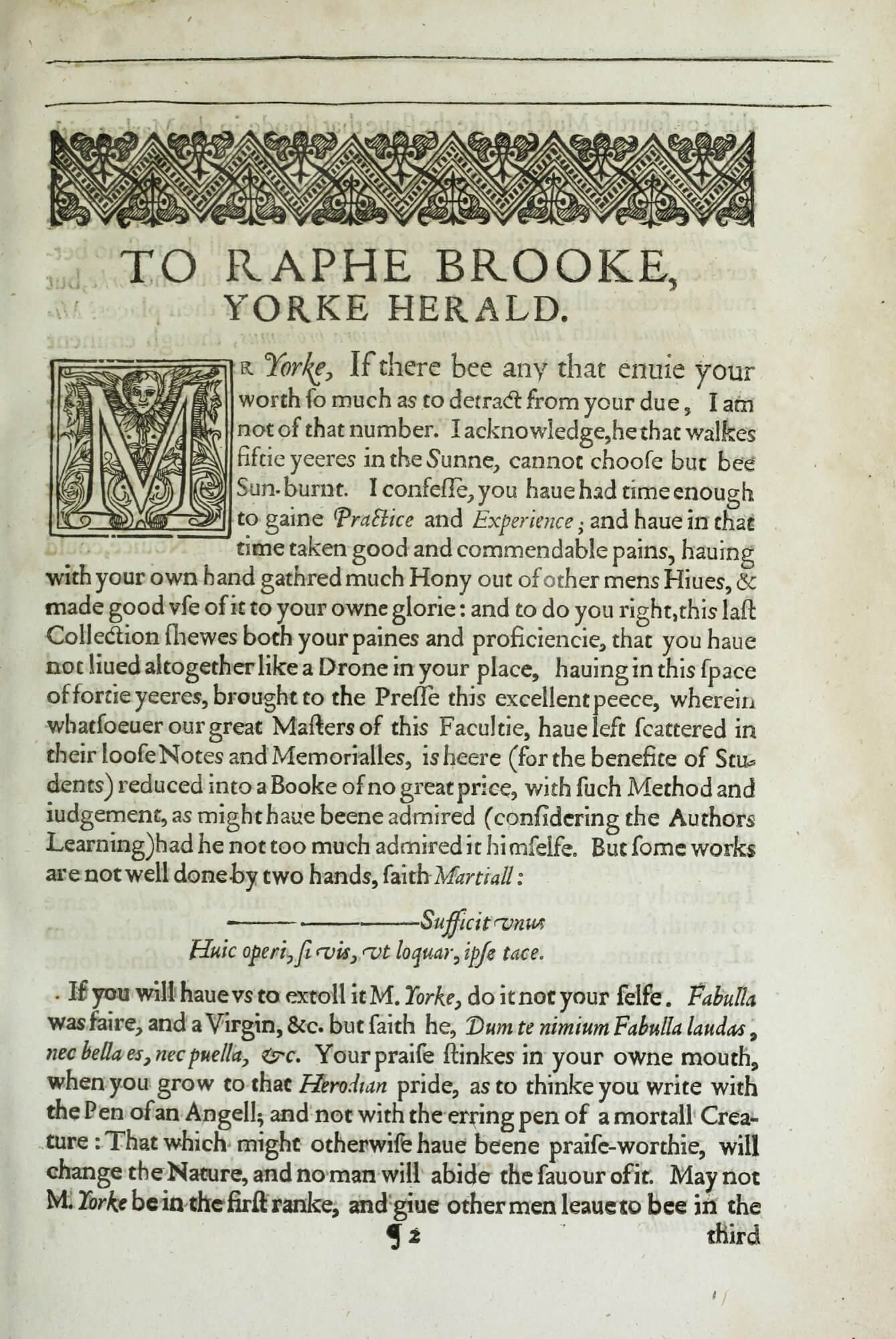 The author's letter to the subject of his critique is set off with a headpiece and an initial letter. Atpically for English books, the prefatory material is signed with a pilcrow (¶).